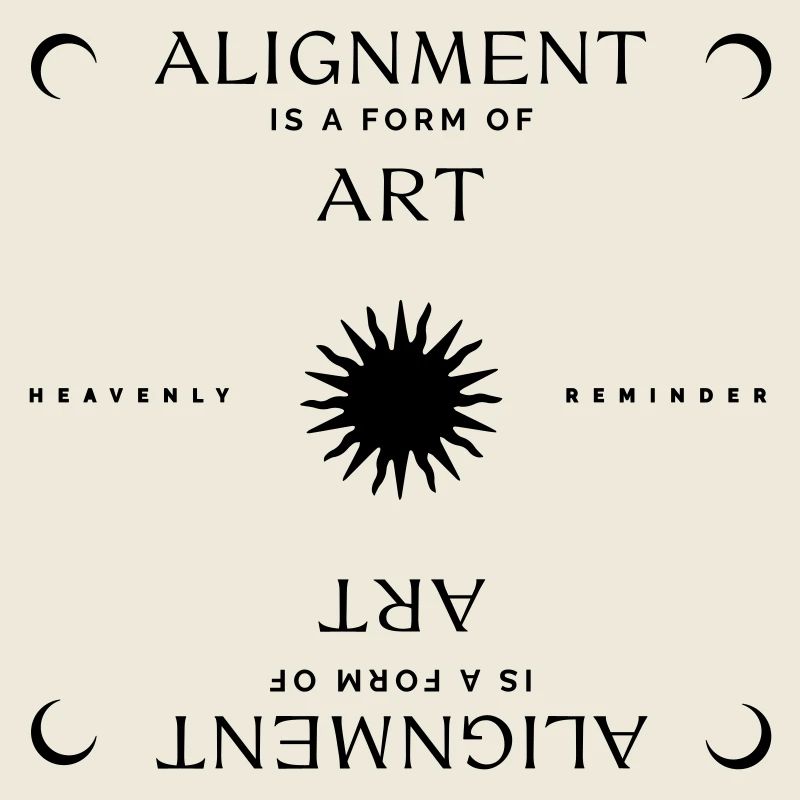 Alignment is a Form of Art