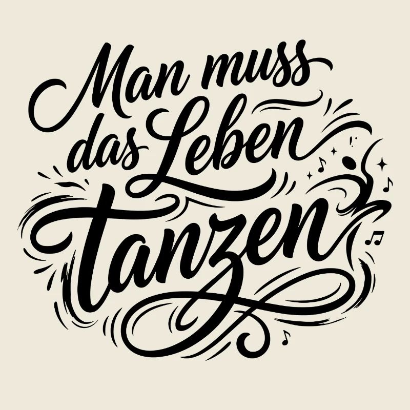 Man Muss Das Leben Tanzen