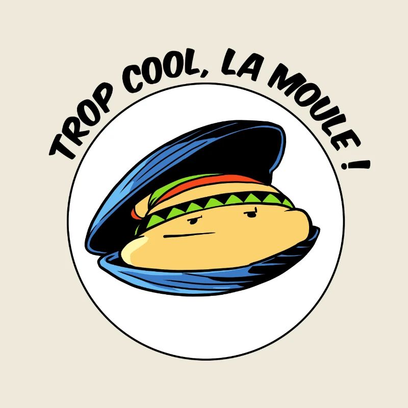 Trop cool la moule !