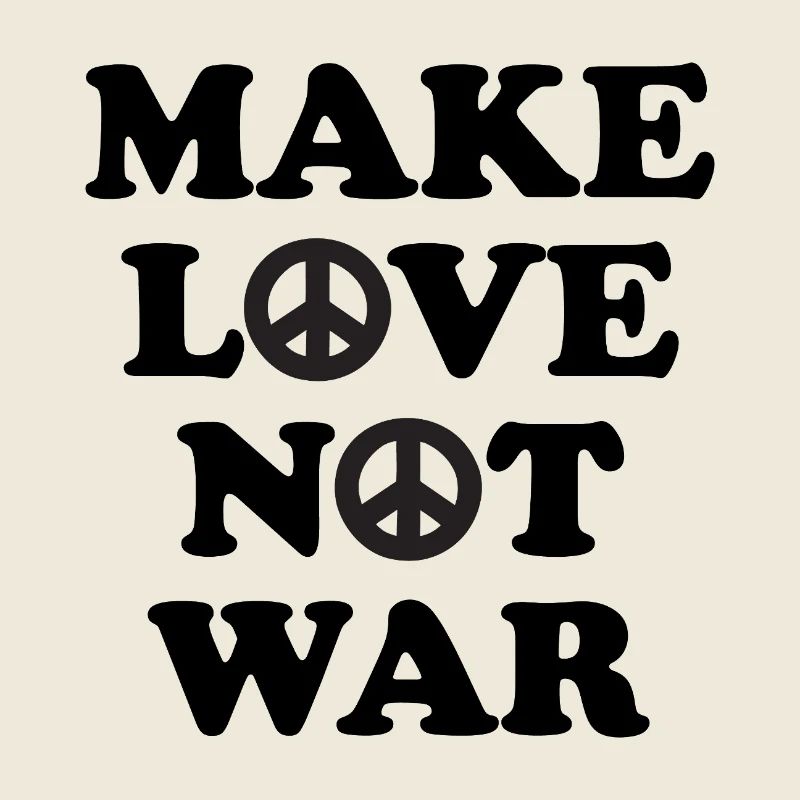 Make love not war