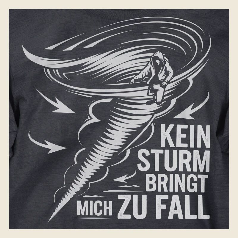 Kein Sturm bringt mich zu Fall