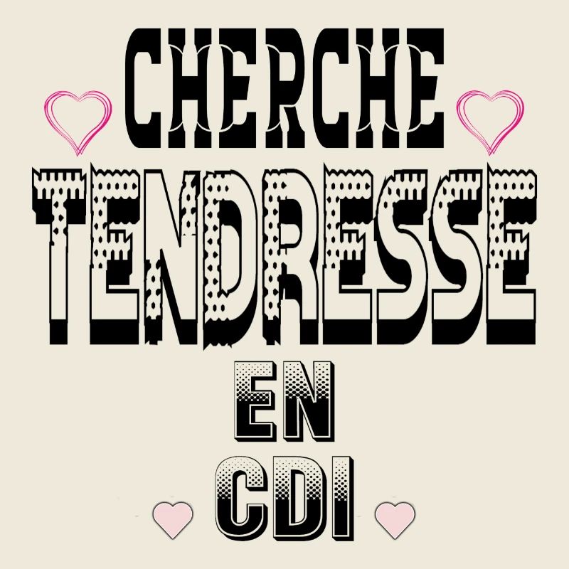 Cherche Tendresse en CDI