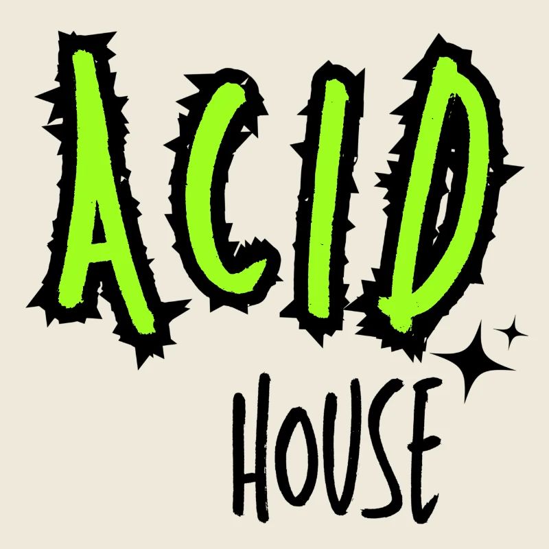 Acid House.