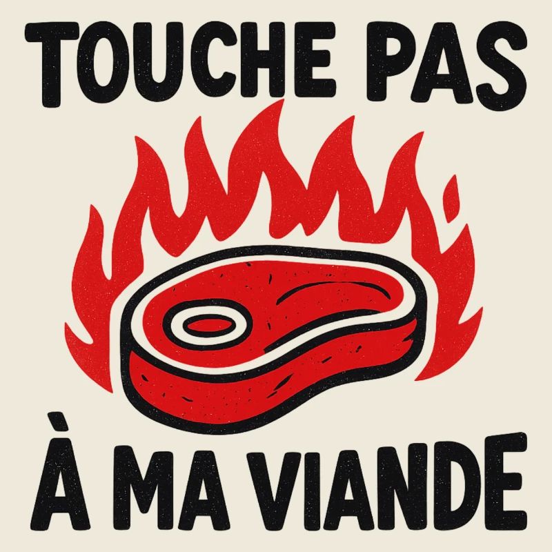 Ne touche pas ma viande flambée