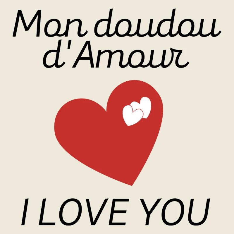mon doudou d'amour i love you