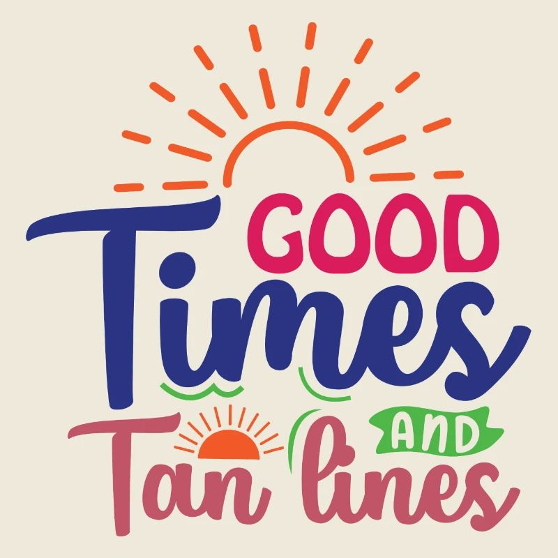 Good Times and Tan Lines