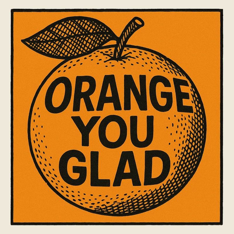 Orange You Happy Pun Tee