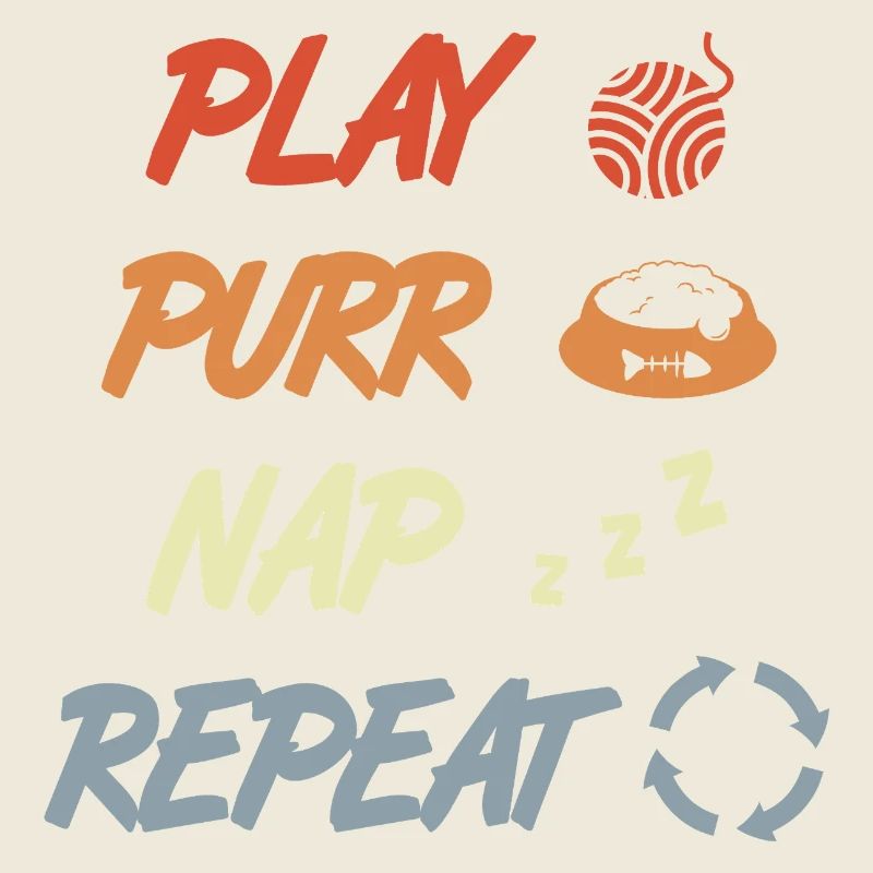 Joue Ronronn, Sommeil, Répéte.
