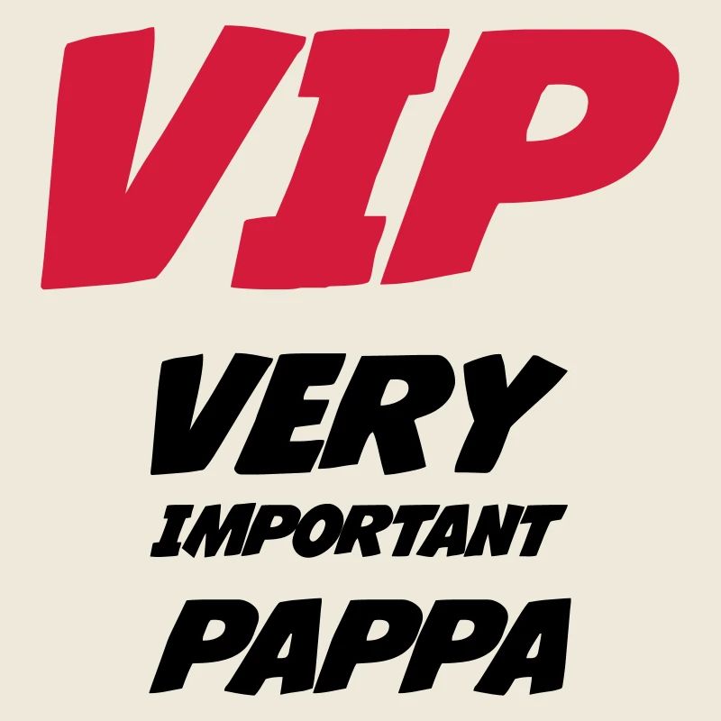 VIP Very Important Pappa