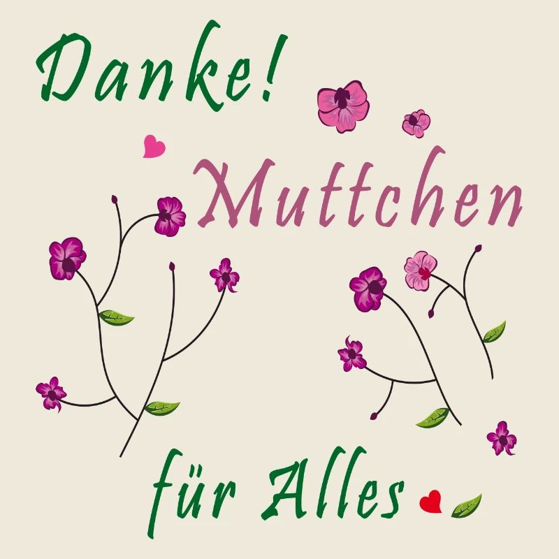 danke Muttchen für Alles
