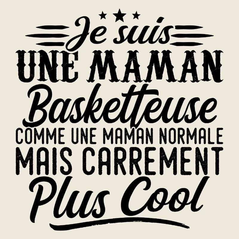 Maman Basketteuse: normale, mais en plus badass