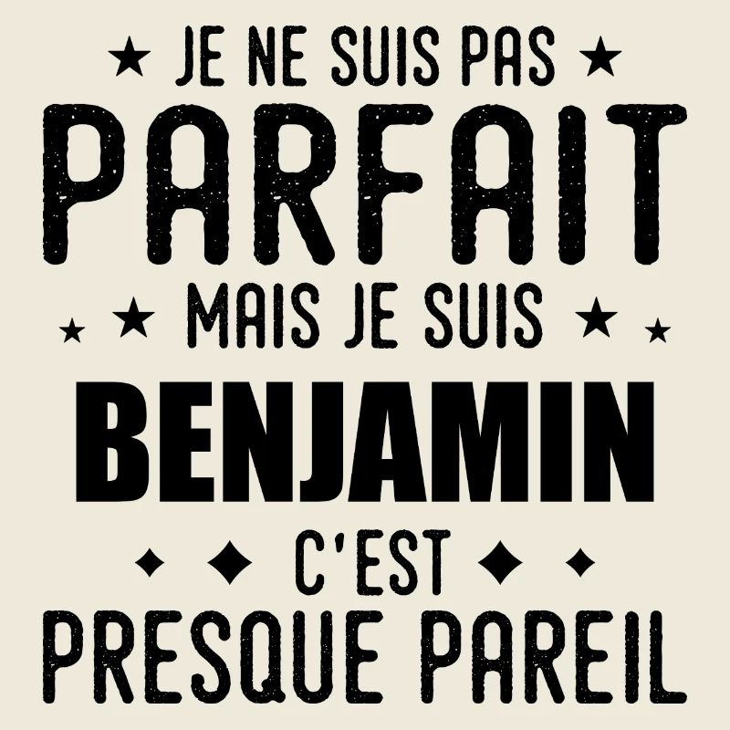 Benjamin : authentique, imparfait, top, perfection