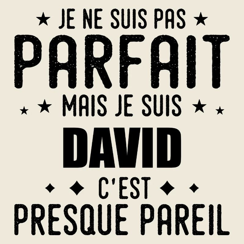 David : authentique, imparfait, top, perfection
