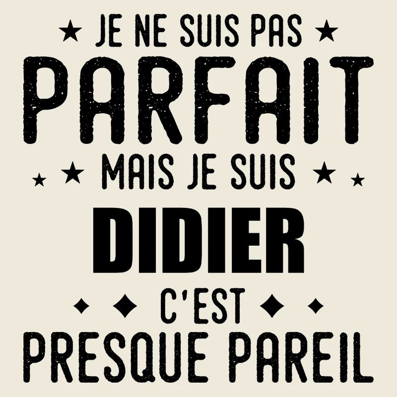 Didier: authentisch, unvollkommen, oberflächlich, perfekt