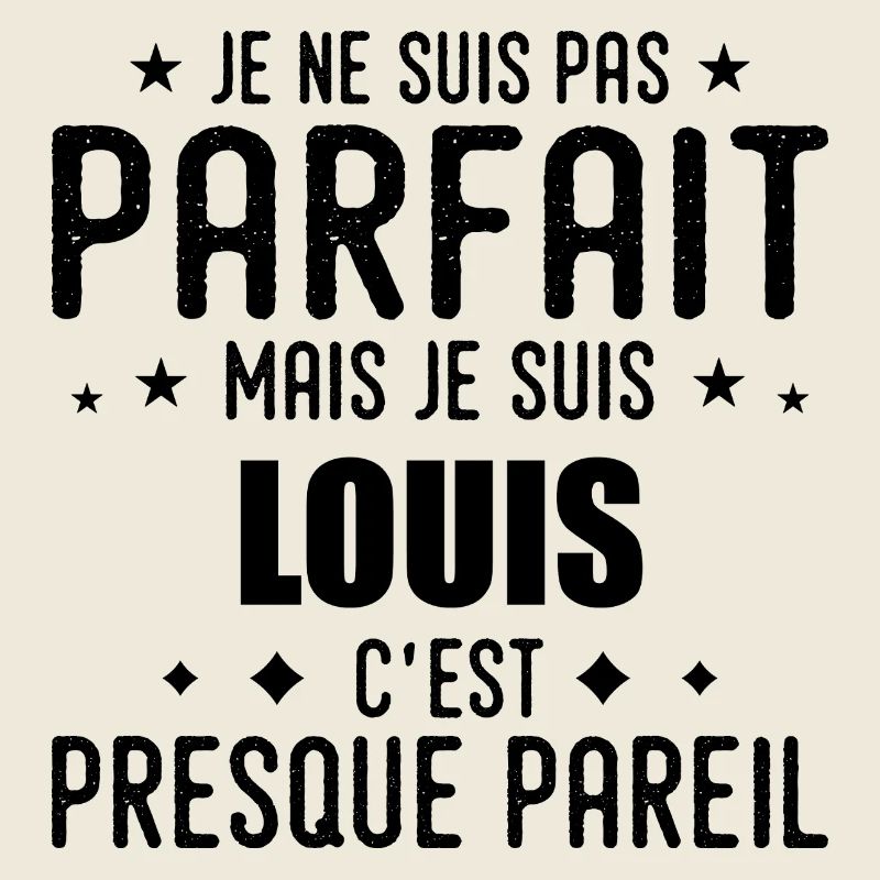 Louis : authentique, imparfait, top, perfection