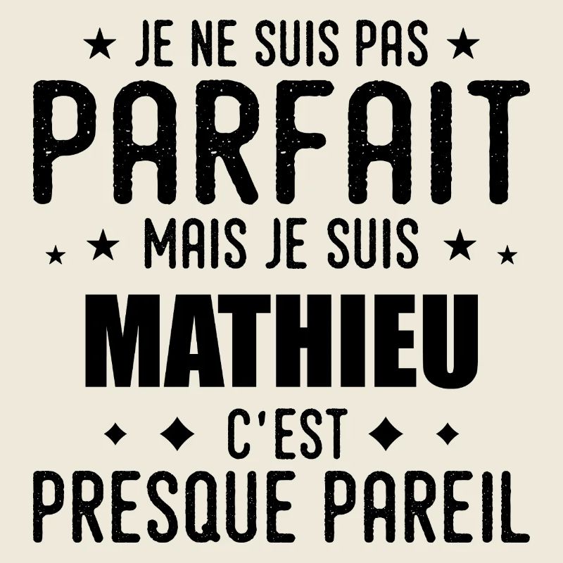 Mathieu : authentique, imparfait, top, perfection