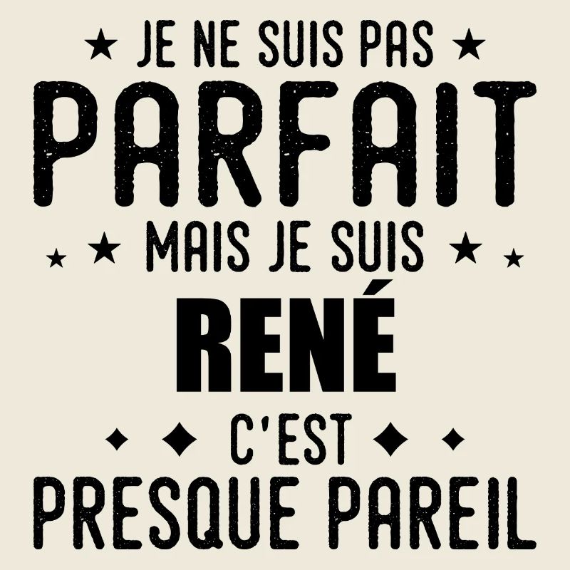 René : authentique, imparfait, top, perfection