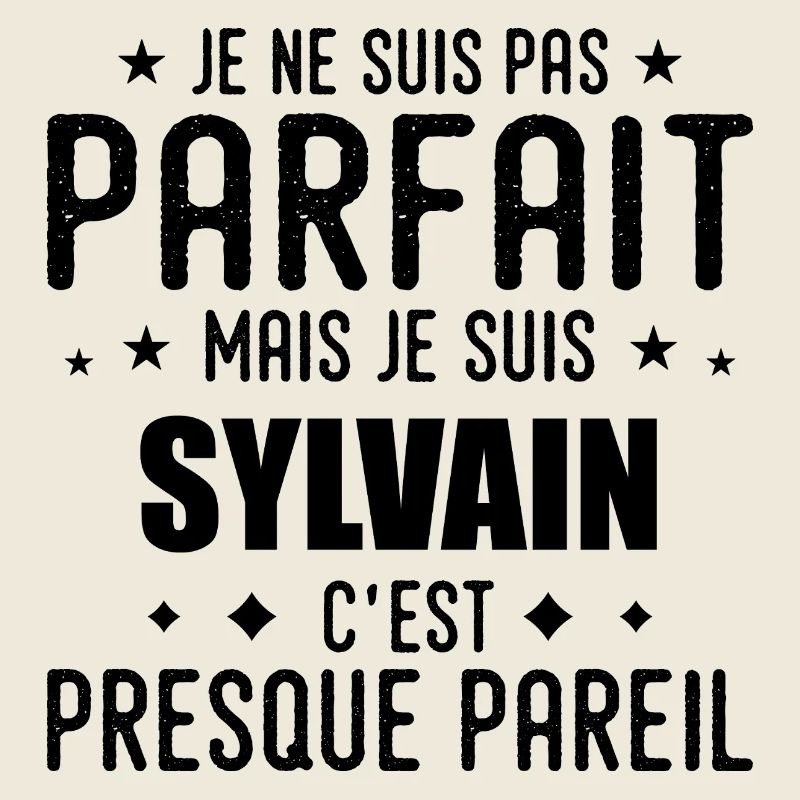 Sylvain : authentique, imparfait, top, perfection