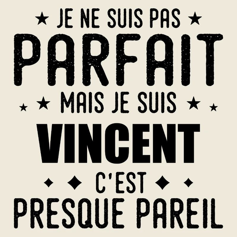 Vincent : authentique, imparfait, top, perfection