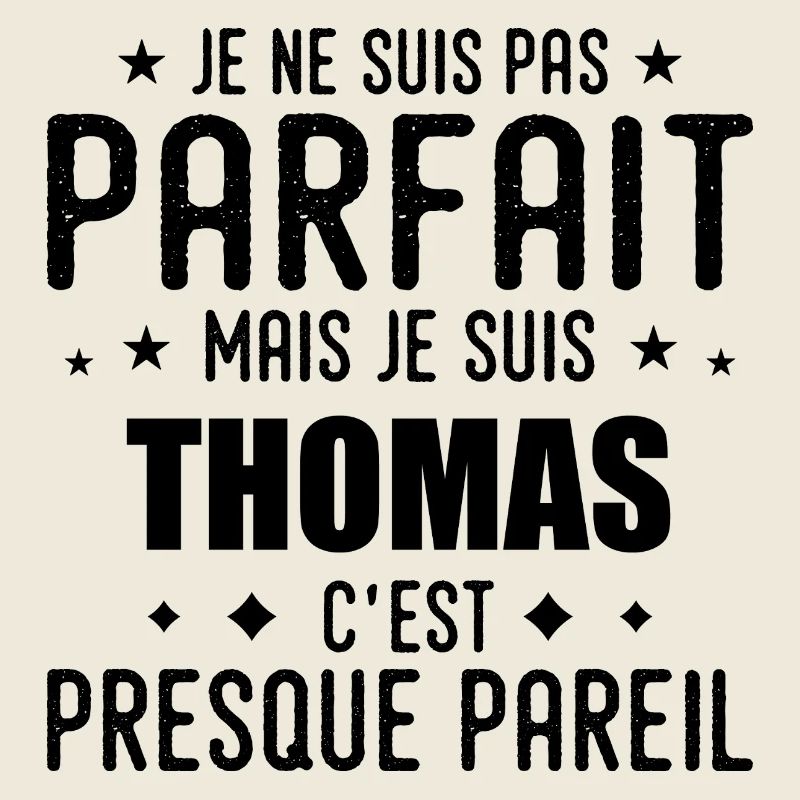 Thomas : authentique, imparfait, top, perfection