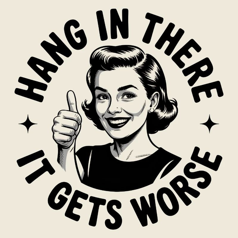 Bleib dran, es wird schlimmer