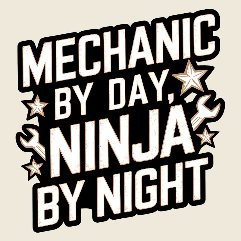 Mécanique le jour Ninja la nuit
