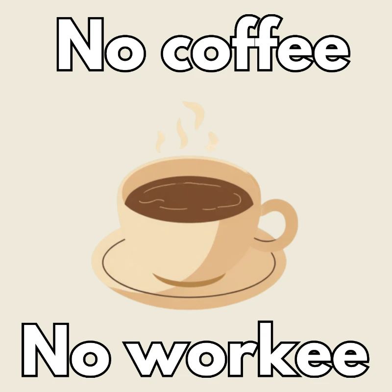 Kein Kaffee, kein Arbeiter