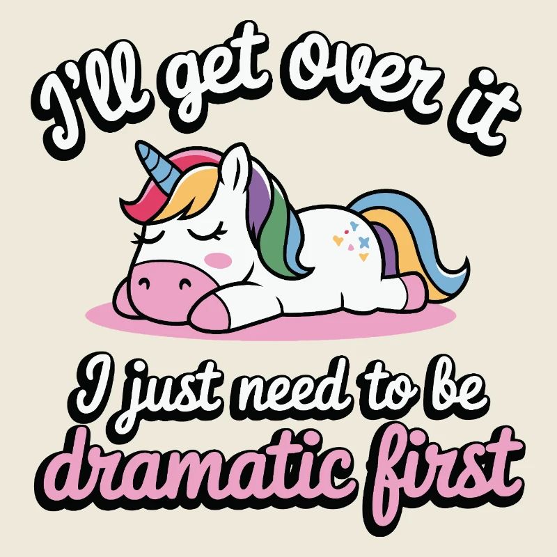 Schlafendes Einhorn Drama Spruch dramatisch