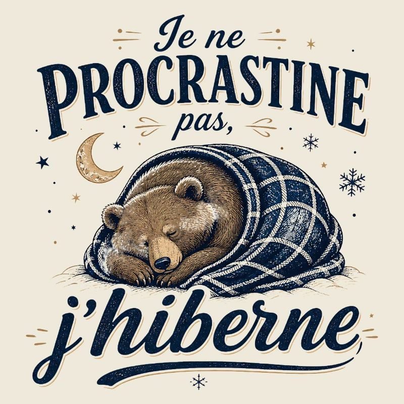 Je ne procrastine pas j’hiberne