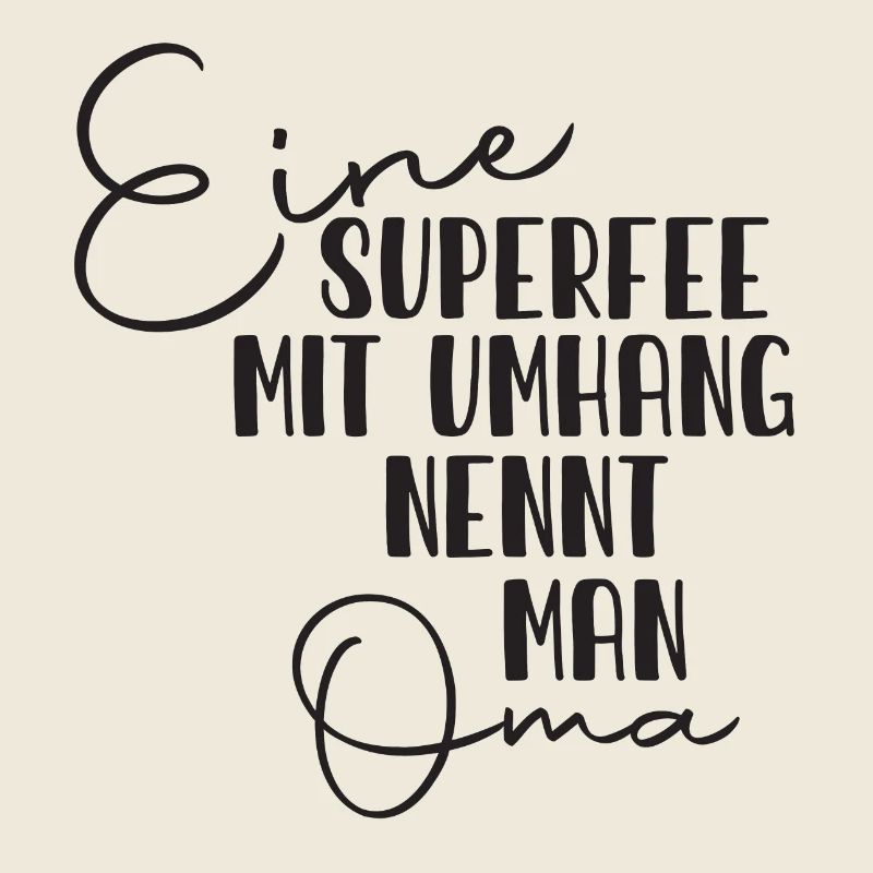 Oma Superfee Spruch