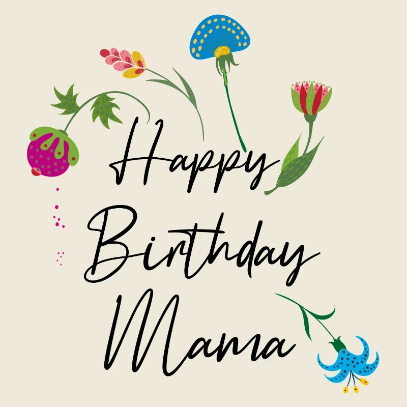 Joyeux anniversaire maman