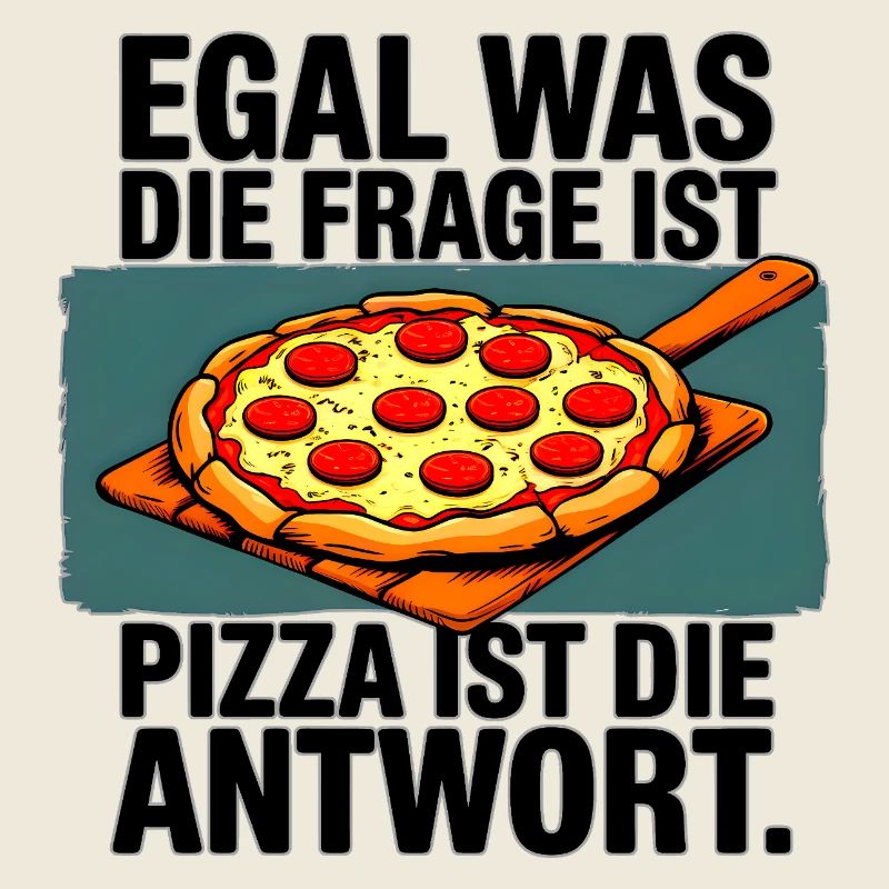 Pizza ist die Antwort
