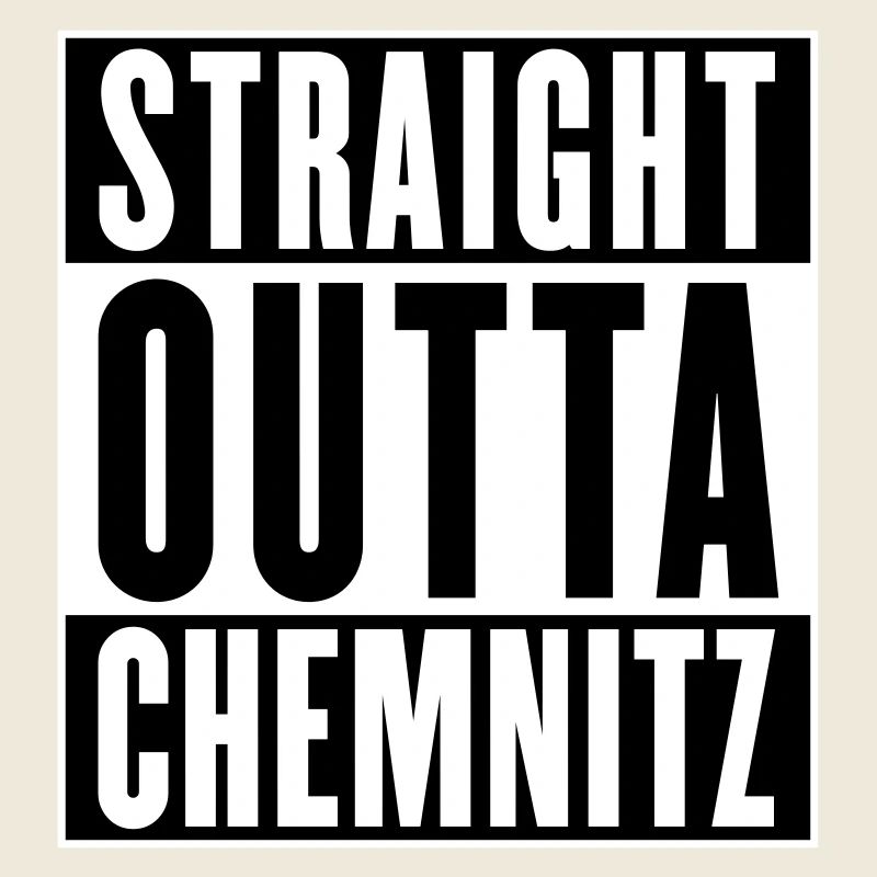 Straight outta Chemnitz (colors changeable)