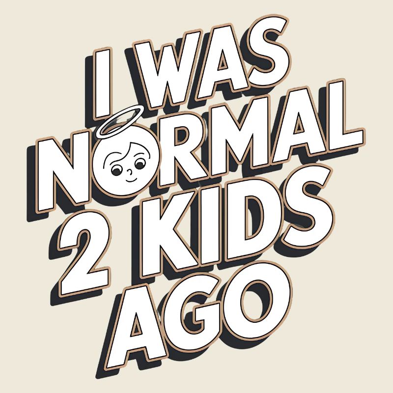 J’étais normal il y a 2 enfants