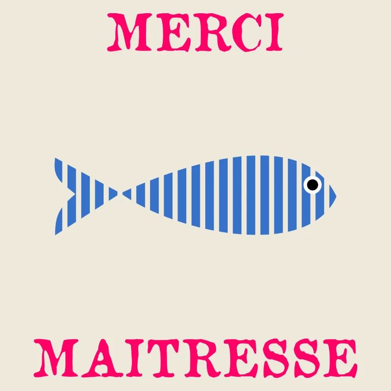 MAÎTRESSE. MERCI. MERCI MAÎTRESSE