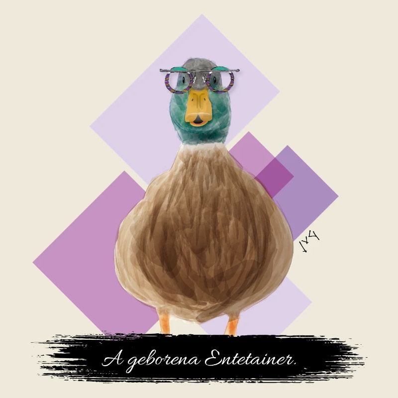 JvG Ente "A geborena Entetainer"
