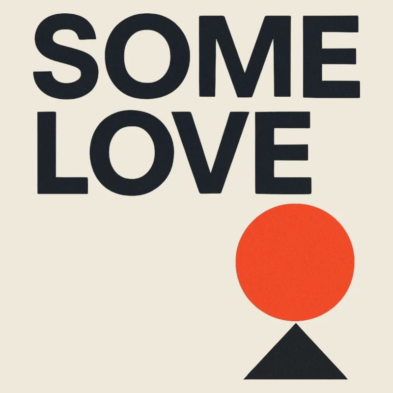 Minimalist "Some Love" Design – Geometric