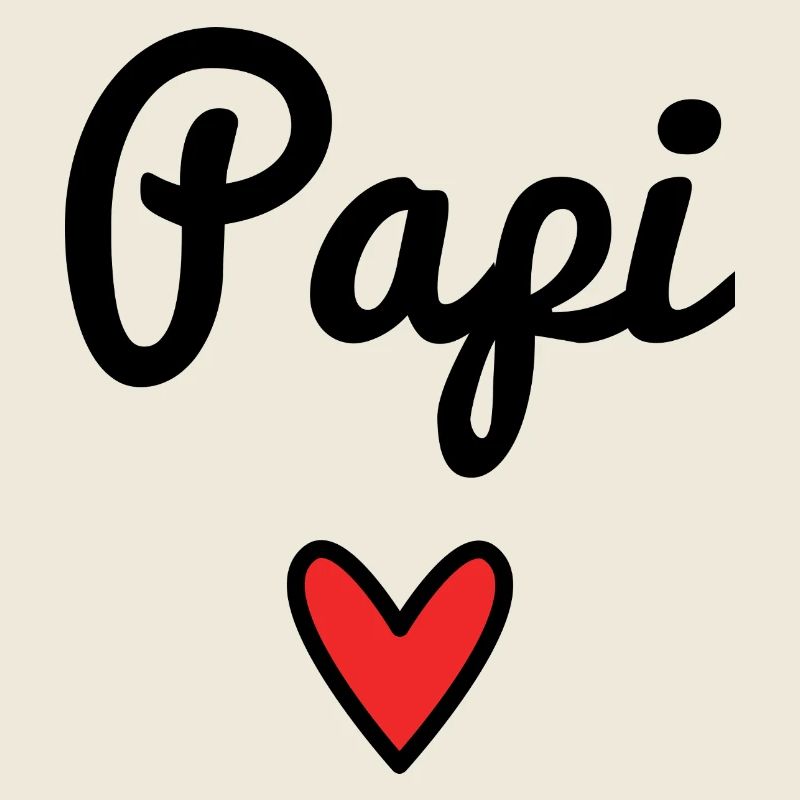 PAPI. Grandpa. DAD. FATHER'S DAY. HAPPY FATHER'S DAY.