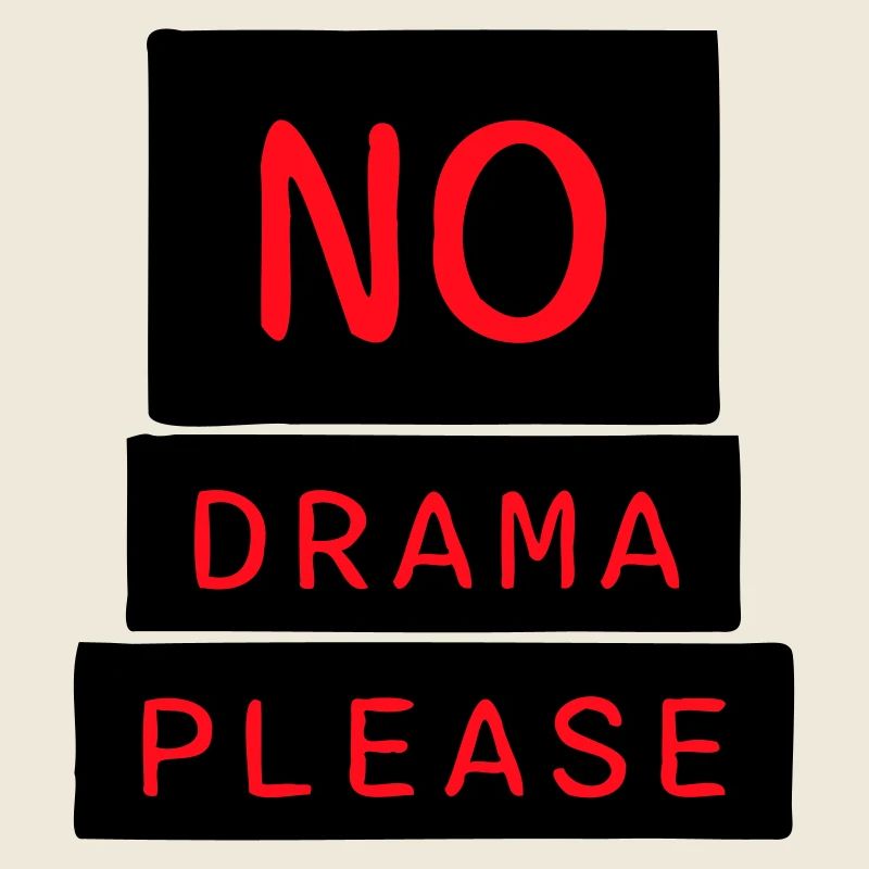 No Drama Please Rest Relaxation Relax Chill Fun