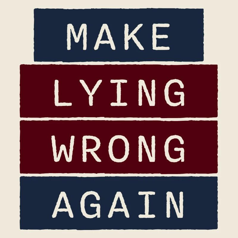 Make Lying Wrong Again Political Statement Logo