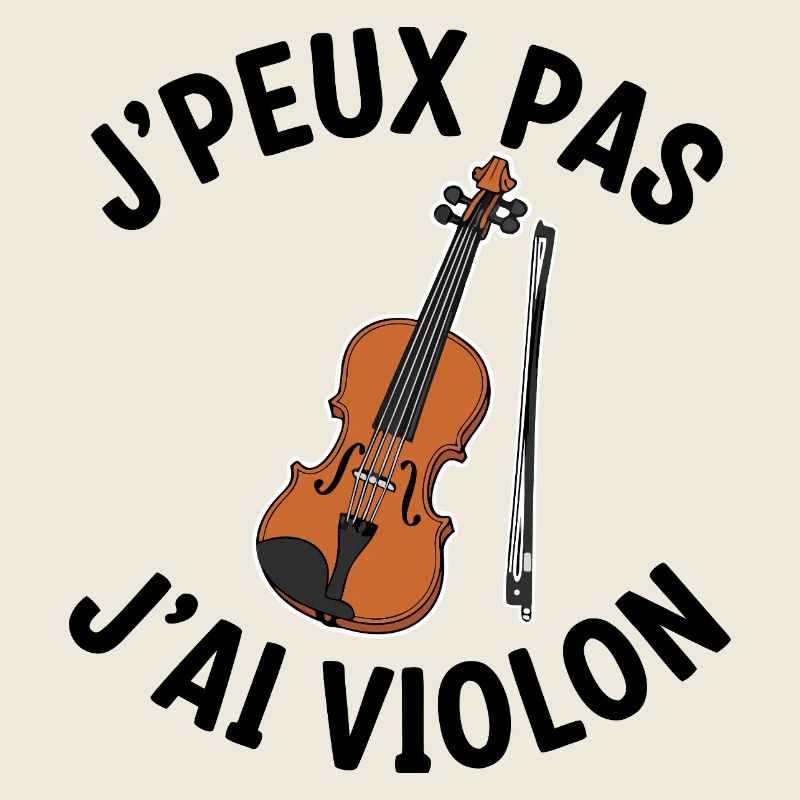 Je Peux Pas J'ai Violon