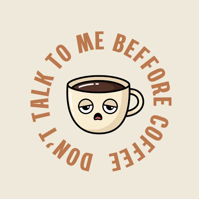 Ne me parle pas avant le café