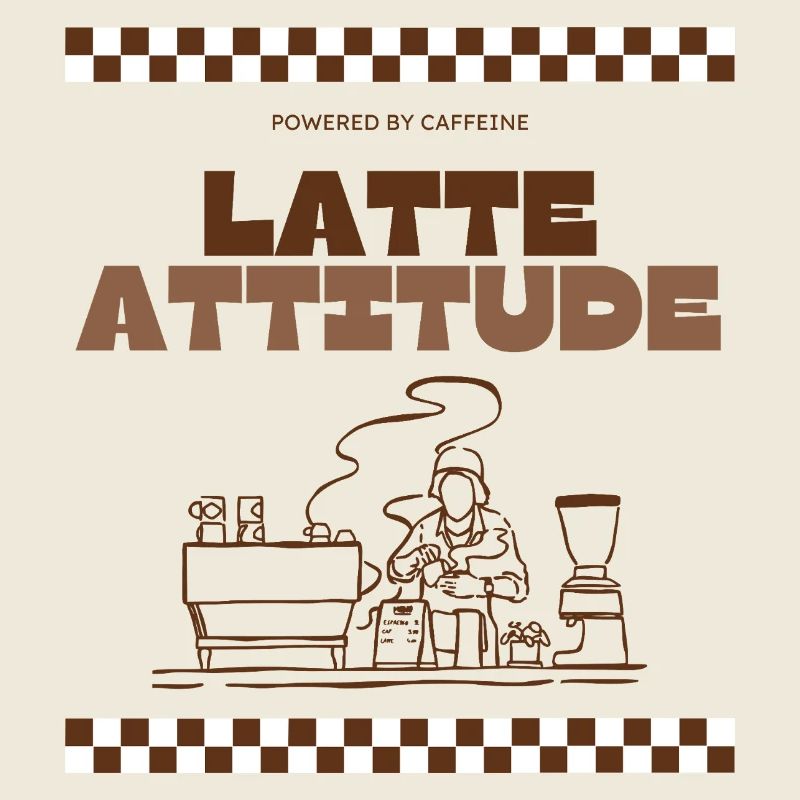 Latte Attitude
