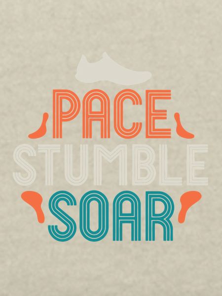 Pace Stumble Soar — Bunte Motivation