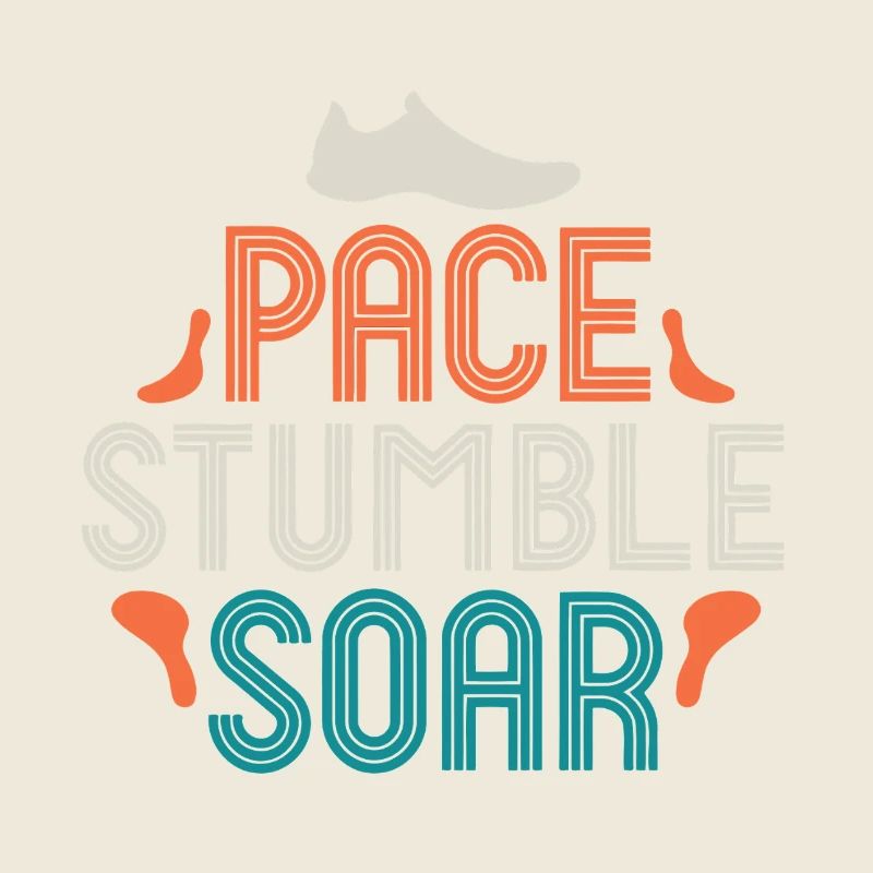 Pace Stumble Soar — Colorful Motivation