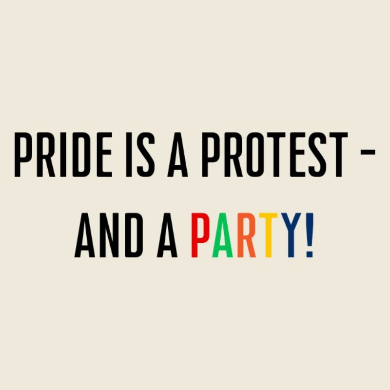 Pride is a protest - and a party!