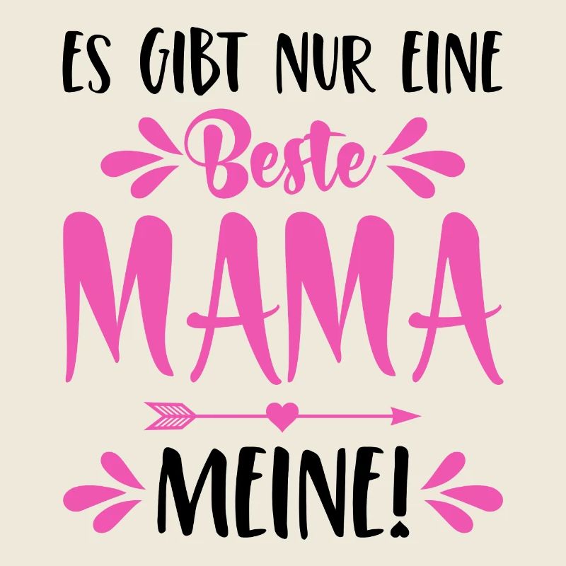 Es gibt nur eine beste Mama Meine Spruch Muttertag