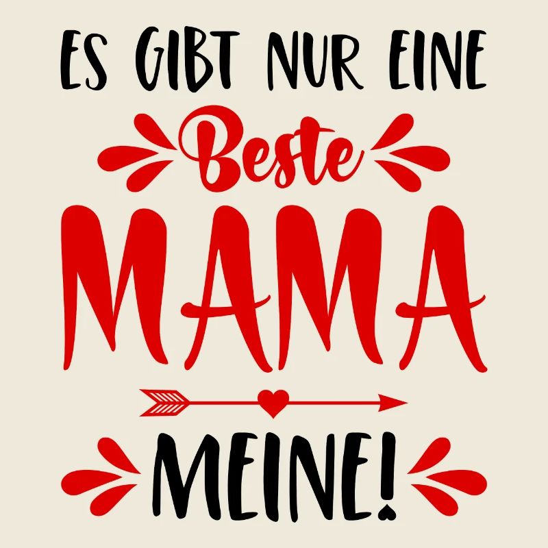 Es gibt nur eine beste Mama Meine! Muttertag