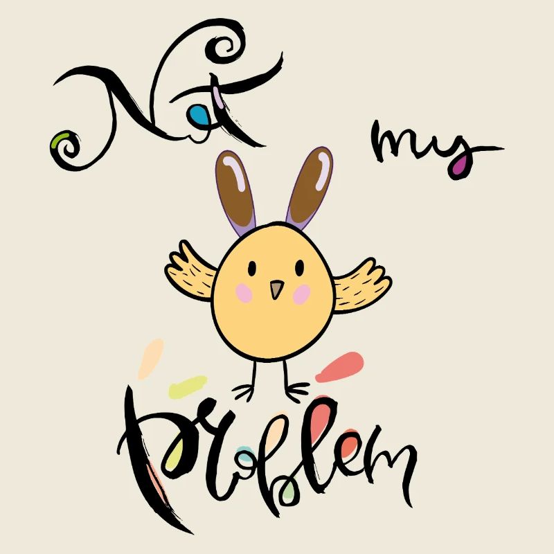 Easter, not my problem