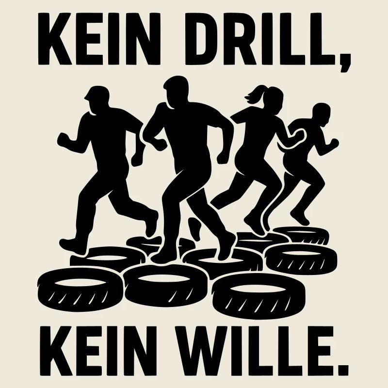 Drill kein Drill kein Wille